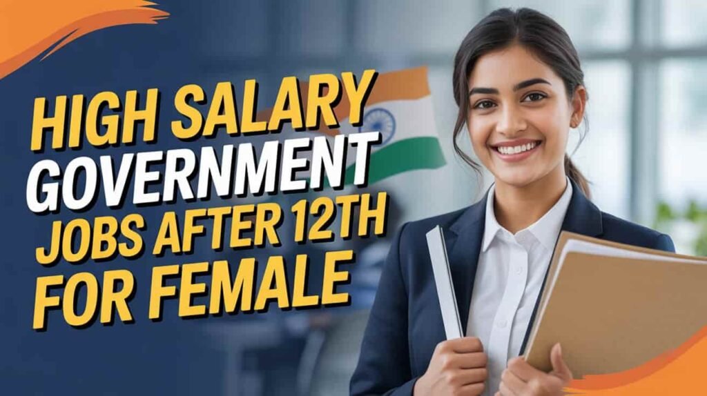 67,877 High Salary Government Jobs After 12th For Female 2026 - Female Jobs